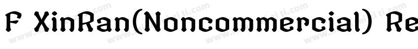 F XinRan(Noncommercial) Regular字体转换